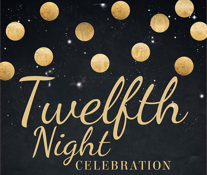 Twelfth Night Celebration Jan 5th embrace church